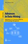 Image for Advances in data mining  : applications in e-commerce, medicine, and knowledge management