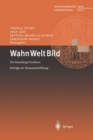 Image for Wahn Welt Bild : Die Sammlung Prinzhorn Beitrage zur Museumseroffnung