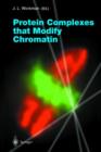 Image for Protein Complexes that Modify Chromatin
