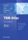 Image for TNM atlas  : illustrated guide to the TNM/pTNM classification of malignant tumours