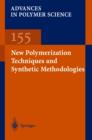 Image for New Polymerization Techniques and Synthetic Methodologies : 155
