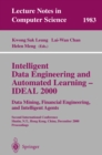Image for Intelligent Data Engineering and Automated Learning - IDEAL 2000. Data Mining, Financial Engineering, and Intelligent Agents: Second International Conference Shatin, N.T., Hong Kong, China, December 13-15, 2000. Proceedings