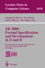 Image for ZB 2000: formal specification and development in Z and B : first International Conference of B and Z Users, York, UK, August 29-September 2, 2000 : proceedings