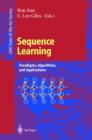 Image for Sequence learning: paradigms, algorithms, and applications