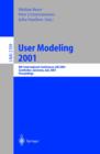 Image for User modeling 2001: 8th international conference, UM 2001, Sonthofen, Germany, July 2001 : proceedings : 2109