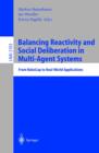 Image for Balancing reactivity and social deliberation in multi-agent systems: from RoboCup to real-world applications