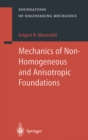 Image for Mechanics of Non-Homogeneous and Anisotropic Foundations