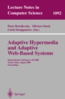 Image for Adaptive hypermedia and adaptive Web-based systems: international conference, AH 2000, Trento, Italy, August 28-30 2000 : proceedings : 1892