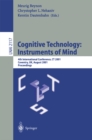 Image for Cognitive technology: instruments of mind : 4th international conference, CT 2001 Coventry, UK, August 6-9, 2001 : proceedings