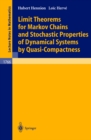 Image for Limit theorems for Markov chains and stochastic properties of dynamical systems by quasi-compactness