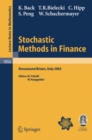 Image for Stochastic Methods in Finance: Lectures given at the C.I.M.E.-E.M.S. Summer School held in Bressanone/Brixen, Italy, July 6-12, 2003 : 1856