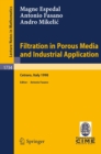 Image for Filtration in porous media and industrial application: lectures given at the 4th session of the Centro Internazionale Matematico Estivo (C.I.M.E.) held in Cetraro, Italy, August 24-29, 1998