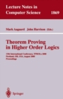 Image for Theorem Proving in Higher Order Logics: 13th International Conference, TPHOLs 2000 Portland, OR, USA, August 14-18, 2000 Proceedings : 1869