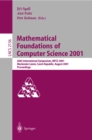 Image for Mathematical foundations of computer science 2001: 26th international symposium, MFCS 2001, Marianske Lazne Czech Republic, August 2001 : proceedings