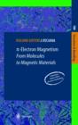 Image for I -Electron Magnetism: From Molecules to Magnetic Materials