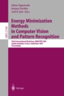Image for Energy Minimization Methods in Computer Vision and Pattern Recognition: Third International Workshop, EMMCVPR 2001, Sophia Antipolis France, September 3-5, 2001. Proceedings