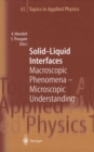 Image for Solid-liquid interfaces: macroscopic phenomena-microscopic understanding