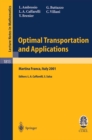 Image for Optimal transportation and applications: lectures given at the C.I.M.E. summer school held in Martina Franca, Italy, September 2-8, 2001
