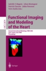 Image for Functional imaging and modeling of the heart: second international workshop, FIMH 2003, Lyon, France, June 5-6, 2003 : proceedings