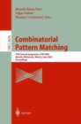 Image for Combinatorial pattern matching: 14th annual symposium, CPM 2003, Morelia, Michoacan, Mexico June 25-27, 2003 : proceedings : 2676