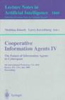 Image for Cooperative Information Agents IV - The Future of Information Agents in Cyberspace: 4th International Workshop, CIA 2000 Boston, MA, USA, July 7-9, 2000 Proceedings : 1860