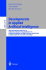 Image for Developments in Applied Artificial Intelligence: 16th International Conference on Industrial and Engineering Applications of Artificial Intelligence and Expert Systems, IEA/AIE 2003, Laughborough, UK, June 23-26, 2003, Proceedings