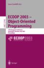 Image for ECOOP 2003 _ Object-oriented programming: 17th European conference, Darmstadt, Germany, July 21-25, 2003 proceedings