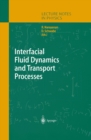 Image for Interfacial Fluid Dynamics and Transport Processes