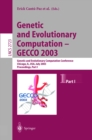 Image for Genetic and Evolutionary Computation - GECCO 2003: Genetic and Evolutionary Computation Conference, Chicago, IL, USA, July 12-16, 2003, Proceedings, Part I