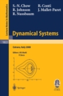 Image for Dynamical systems: lectures given at the C.I.M.E. summer school held in Cetraro Italy, June 19-26, 2000