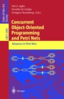 Image for Concurrent object-oriented programming and Petri nets: advances in Petri Nets