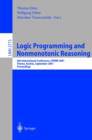 Image for Logic programming and nonmonotonic reasoning: 6th International Conference, LPNMR 2001, Vienna, Austria September 17-19, 2001 : proceedings : 2173.