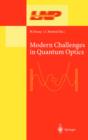 Image for Modern challenges in quantum optics: selected papers of the First International Meeting in Quantum Optics held in Santiago, Chile, 13-16 August 2000