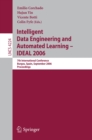 Image for Intelligent data engineering and automated learning - IDEAL 2006: 7th international conference, Burgos, Spain, September 20-23 2006 : proceedings