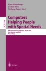 Image for Computers helping people with special needs: 8th international conference, ICCHP 2002, Linz, Austria, July 15-20, 2002 : proceedings