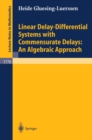 Image for Linear Delay-Differential Systems with Commensurate Delays: An Algebraic Approach