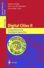 Image for Digital Cities II. Computational and Sociological Approaches: Second Kyoto Workshop on Digital Cities, Kyoto, Japan, October 18-20, 2001. Revised Papers : 2362