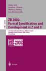 Image for ZB 2002: formal specification and development in Z and B : 2nd International Conference of B and Z Users, Grenoble, France, January 23-25, 2002 : proceedings