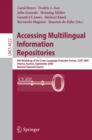 Image for Accessing multilingual information repositories: 6th Workshop of the Cross-Language Evaluation Forum, CLEF 2005 Vienna, Austria, 21-23 September, 2005 : revised selected papers