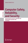 Image for Computer safety, reliability, and security: 25th international conference, SAFECOMP 2006, Gdansk, Poland September 27-29, 2006 ; proceedings : 4166