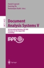 Image for Document analysis systems V: 5th international workshop, DAS 2002, Princeton, NJ, USA, August 19-21, 2002 : proceedings
