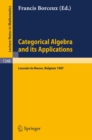 Image for Categorical Algebra and Its Applications: Proceedings of a Conference, Held in Louvain-la-neuve, Belgium, July 26 - August 1, 1987 : 1348