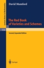 Image for The Red Book of Varieties and Schemes: Includes the Michigan Lectures (1974) on Curves and their Jacobians