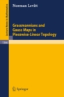 Image for Grassmannians and Gauss Maps in Piecewise-Linear Topology