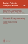 Image for Genetic Programming: European Conference, EuroGP 2000 Edinburgh, Scotland, UK, April 15-16, 2000 Proceedings
