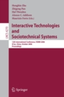 Image for Interactive technologies and sociotechnical systems: 12th international conference, VSMM 2006, Xi&#39;an, China, October 18-20, 2006 ; proceedings : 4270