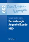 Image for Das Zweite - kompakt : Dermatologie, Augenheilkunde, HNO