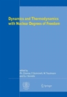 Image for Dynamics and Thermodynamics with Nuclear Degrees of Freedom