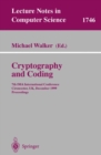 Image for Cryptography and coding: 7th IMA International Conference, Cirencester, UK, December 20-22, 1999 : proceedings