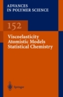 Image for Viscoelasticity Atomistic Models Statistical Chemistry : 152